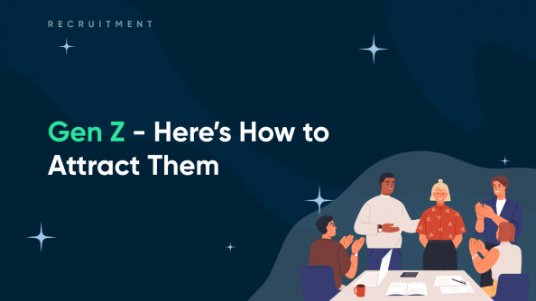 Gen Z - Here’s How to Attract Them